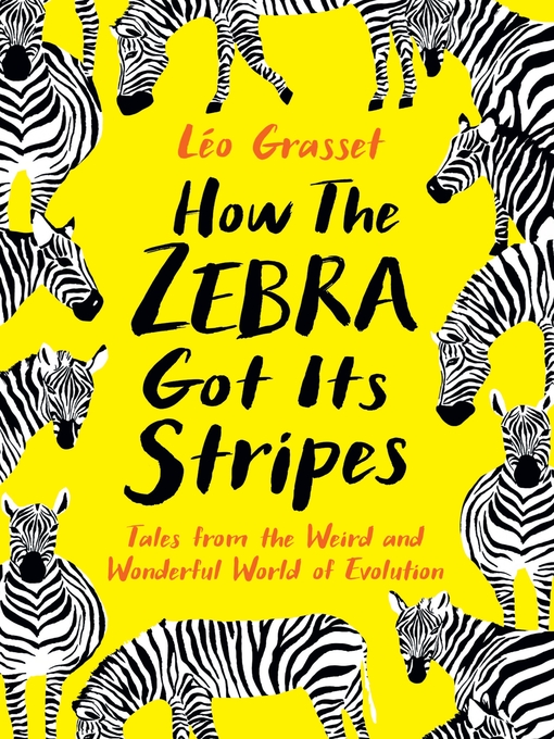 Title details for How the Zebra Got its Stripes by Léo Grasset - Available